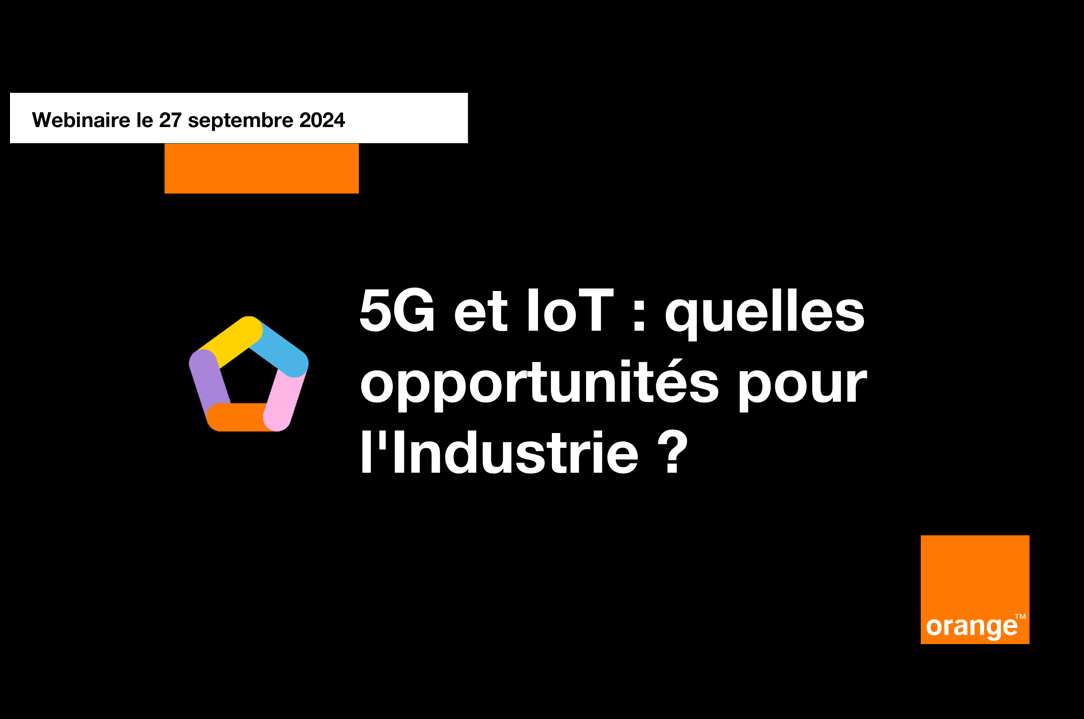 5G et IoT : quelles opportunités pour l’Industrie ?