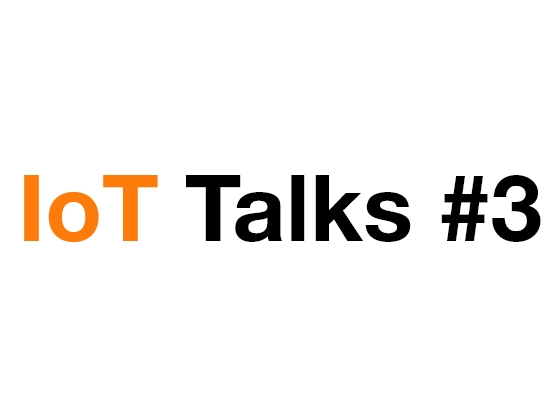 IoT Talks #3