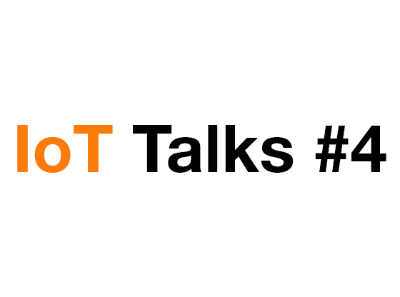 IoT Talks #4